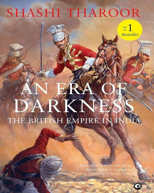 An Era of Darkness: The British Empire in India by Shashi Tharoor [Hardcover]