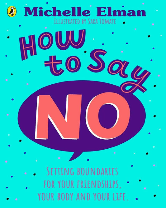 How To Say No by Michelle Elman [Paperback]