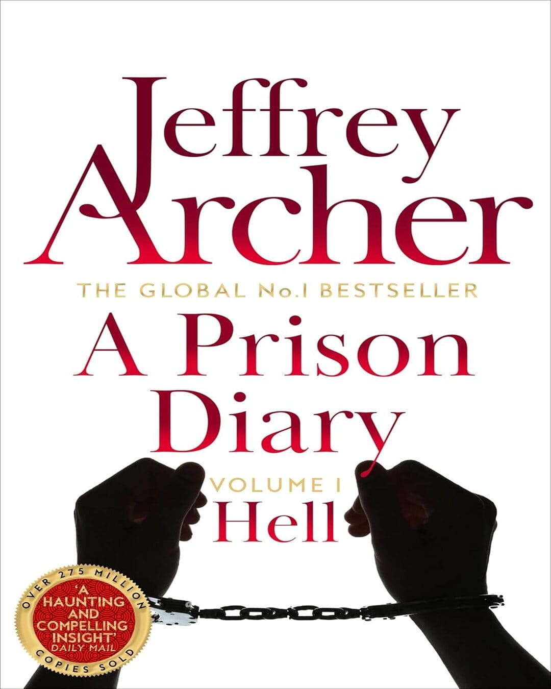 A Prison Diary Volume I : Hell by Jeffrey Archer [Paperback]