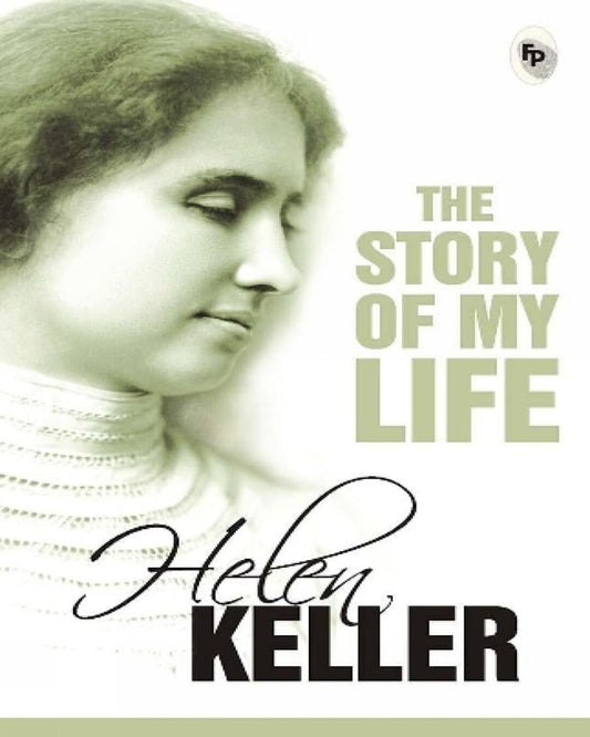 The Story of My Life by Helen Keller [Paperback]