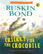 Cricket For A Crocodile by Bond, Ruskin [Paperback]