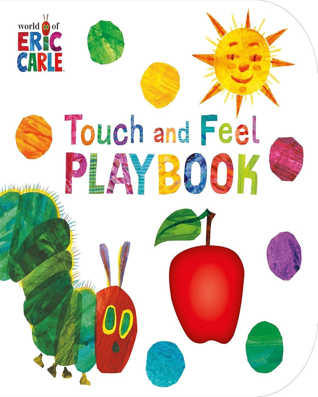 The Very Hungry Caterpillar : Touch And by Eric Carle [Paperback]