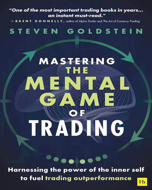 Mastering the Mental Game of Trading by Steven Goldstein [Paperback]