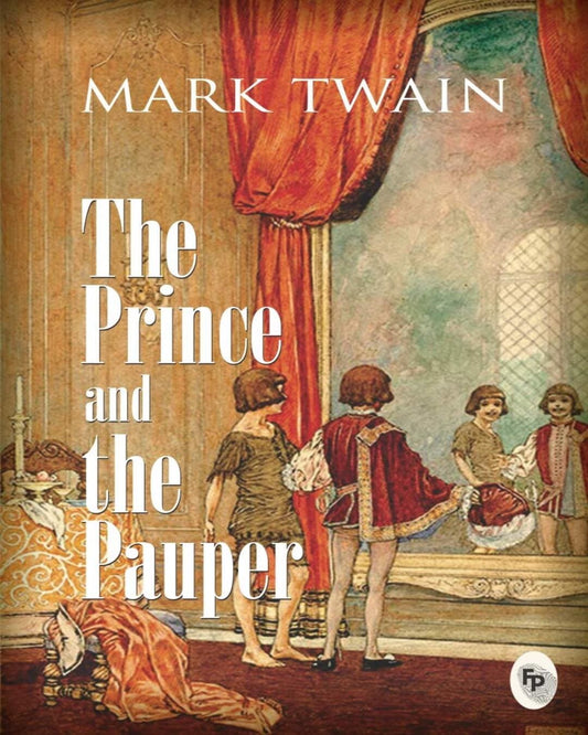 The Prince and the Pauper  - Classics by Mark Twain [Paperback]