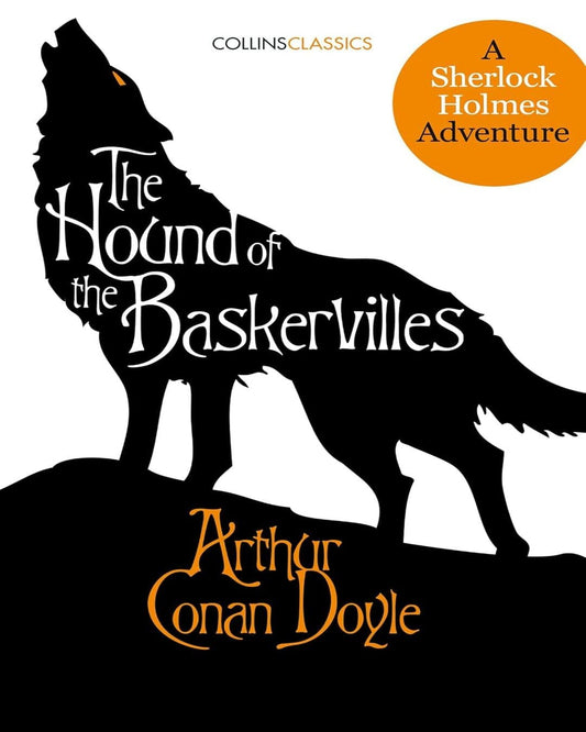 THE HOUND OF THE BASKERVILLES: A Sherlock Holmes Adventure (Collins Classics) by Sir Arthur Conan Doyle [Paperback]