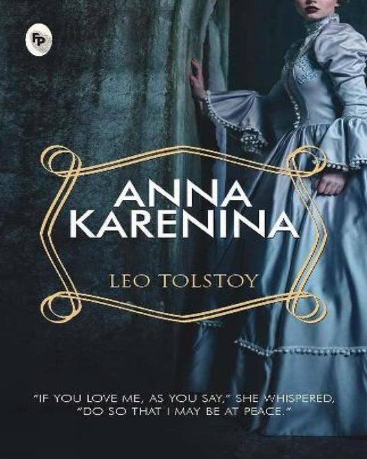 Anna Karenina by Leo Tolstoy [Paperback]