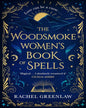 THE WOODSMOKE WOMEN’S BOOK OF SPELLS by Rachel Greenlaw [Paperback]