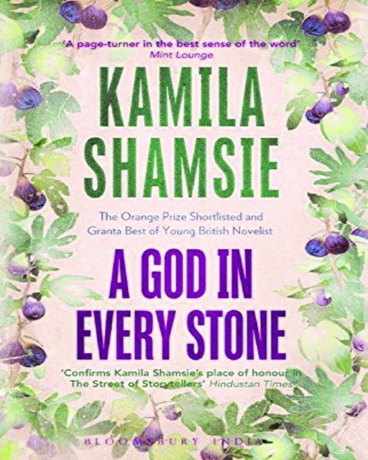 A God In Every Stone. by Kamila Shamsie [Paperback]