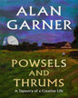 POWSELS AND THRUMS by Alan Garner [Hardcover]